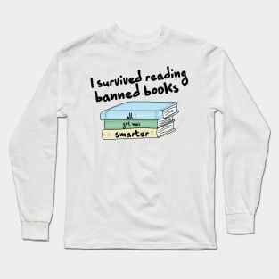 I Survived reading banned books Long Sleeve T-Shirt